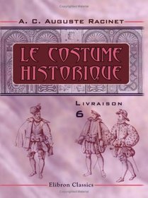 Le costume historique: Livraison 6. Angleterre - cosse - Hollande - Allemagne - Suisse (French Edition)