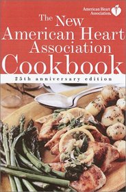 The New American Heart Association Cookbook: 25th Anniversary Edition (American Heart Association)