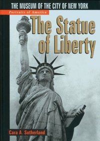 The Portraits of America: Statue of Liberty: The Museum of the City of New York (Portraits of America)
