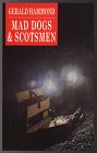 Mad Dogs  Scotsmen (G K Hall Large Print Book Series (Paper))