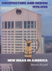 Architecture and Design, 1970-1990: New Ideas in America