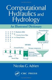 Computational Hydraulics and Hydrology: An Illustrated Dictionary