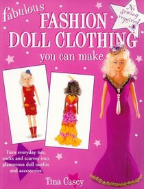 Fabulous Fashion Doll Clothing You Can Make