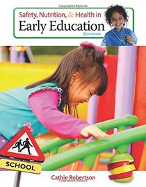 Safety, Nutrition and Health in Early Education