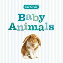 Baby Animals (Say & Play)