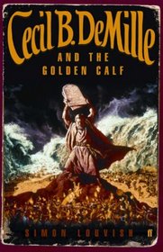 Cecil B. Demille and the Golden Calf