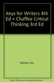 Keys for Writers 4th Ed + Chaffee Critical Thinking 3rd Ed