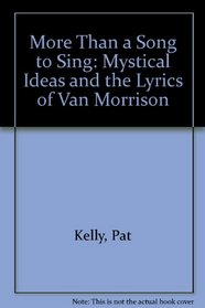 More Than a Song to Sing: Mystical Ideas and the Lyrics of Van Morrison