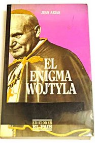El enigma Wojtyla (Coleccion a cinco columnas) (Spanish Edition)