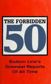 The Forbidden 50 Bottom Line's Greatest Reports of all Time