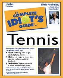 The Complete Idiot's Guide(R) to Tennis