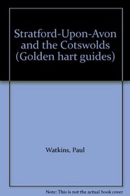 Stratford-Upon-Avon and the Cotswolds (Golden hart guides)
