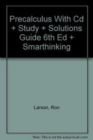 Precalculus With Cd + Study + Solutions Guide 6th Ed + Smarthinking