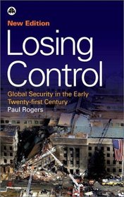 Losing Control: Global Security in the Early Twenty-First Century