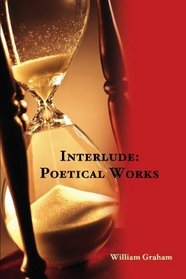 Interlude: Poetical Works