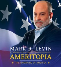 Ameritopia: The Unmaking of America (Audio CD) (Unabridged)