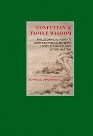 Confucian & Taoist Wisdom: Philosophical Insights from Confucius, Mencius, Laozi, Zhuangzi, and Other Masters (Eternal Moments)