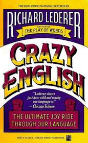 CRAZY ENGLISH: ULTIMATE JOY RIDE THROUGH OUR LANGUAGE