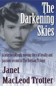 The Darkening Skies: 2/The Durham Trilogy: A Heartbreakingly Moving Story of Loyalty and Passion: Second in the Durham Trilogy