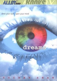Dreams: Close Your Eyes, Open Your Mind