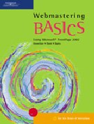 Webmastering BASICS: Using Microsoft FrontPage 2002 (Basics (Thompson Learning))