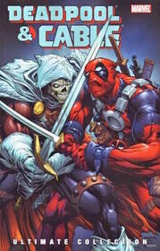 Deadpool & Cable Ultimate Collection - Book 3