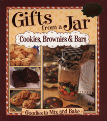 Cookies, Brownies & Bars (Gifts from a Jar)