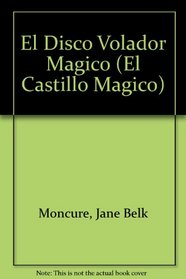 El Disco Volador Magico (El Castillo Magico) (Spanish Edition)