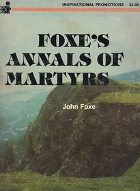 Foxe's Annals of Martyrs
