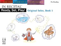 In Recital Ready, Set, Play! Original Solos, Book 1 Pre-Reading
