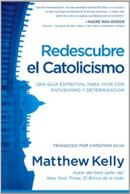 Redescubre Catolicismo (Spanish Edition)