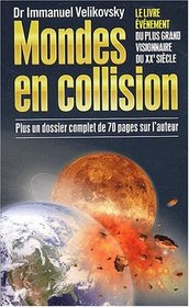 Mondes en collision : Le Livre vnement du plus grand visionnaire du XXe sicle, plus un dossier complet de 70 pages sur l'auteur
