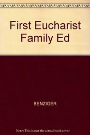 First Eucharist Family Ed