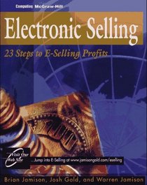 Electronic Selling: Twenty-Three Steps to E-Selling Profits