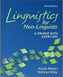 Linguistics for Non-Linguists: A Primer with Exercises (3rd Edition)