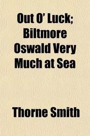 Out O' Luck; Biltmore Oswald Very Much at Sea