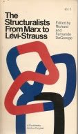 The Structuralists: From Marx to Levi-Strauss