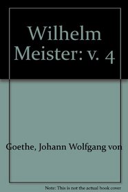 Wilhelm Meister: v. 4