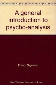 A general introduction to psycho-analysis