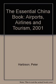 The Essential China Book: Airports, Airlines and Tourism, 2001