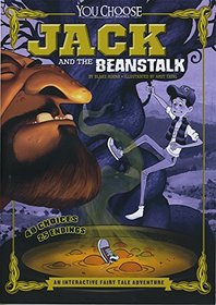 Jack and the Beanstalk: An Interactive Fairy Tale Adventure (You Choose: Fractured Fairy Tales)