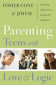 Parenting Teens With Love And Logic (Updated and Expanded Edition)