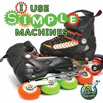 I Use Simple Machines (My Science Library)