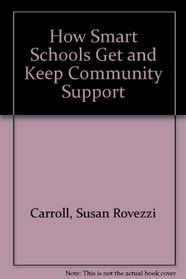 How Smart Schools Get and Keep Community Support