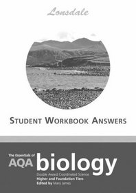 The Essentials of GCSE AQA Biology Workbook Answers: Higher and Foundation Level (Essentials of GCSE AQA Co-ordinated Science)