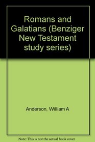 Romans and Galatians (Benziger New Testament study series)