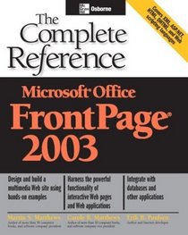 Microsoft Office FrontPage 2003: The Complete Reference (Osborne Complete Reference Series)