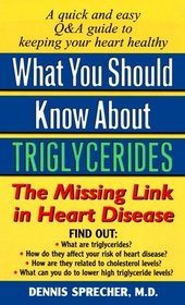 What You Should Know About Triglycerides: The Missing Link in Heart Disease