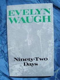 Ninety-two Days: A Journey in Guiana and Brazil,1932