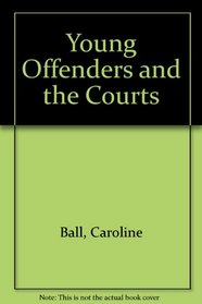 Young Offenders and the Courts